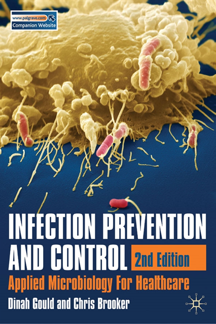 Dinah Gould, Christine Brooker - Infection Prevention and Control, E-bok