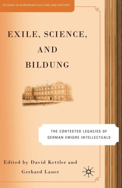 G. Lauer, D. Kettler - Exile, Science and Bildung, E-bok