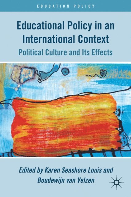B. Velzen, K. Louis - Educational Policy in an International Context, E-bok