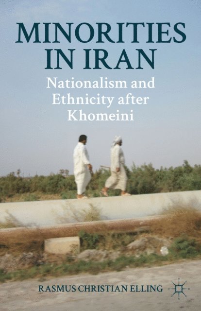 R. Elling - Minorities in Iran, E-bok