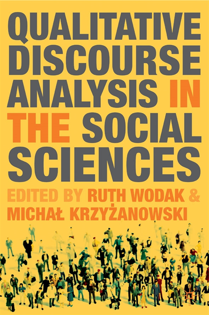 Ruth Wodak, Michal Krzyzanowski - Qualitative Discourse Analysis in the Social Sciences, E-bok