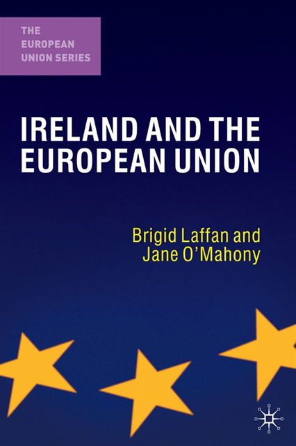 Brigid Laffan, Jane O'Mahony - Ireland and the European Union, E-bok