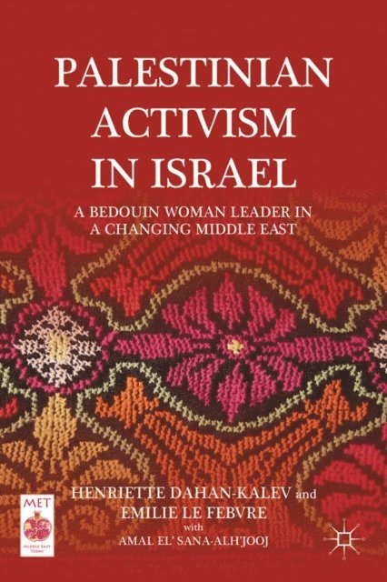 Emilie Le Febvre, Amal El' Sana-Alh'jooj, E. Le Febvre, H. Dahan-Kalev - Palestinian Activism in Israel, E-bok