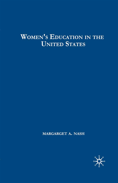 M. Nash - Women's Education in the United States, 1780-1840, E-bok
