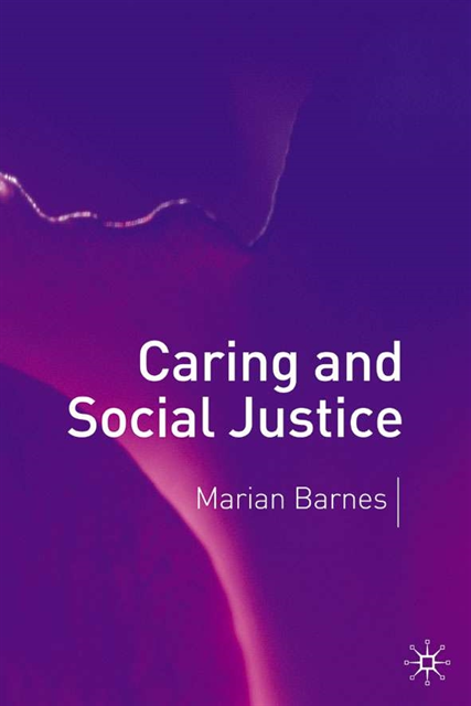 Marian Barnes - Caring and Social Justice, E-bok