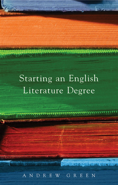Andrew Green - Starting an English Literature Degree, E-bok