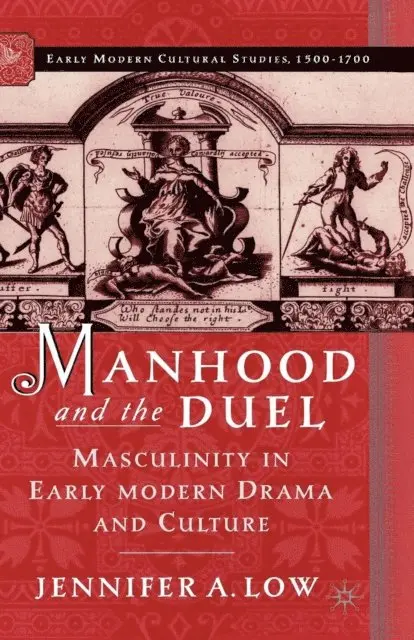 J. Low - Manhood and the Duel, E-bok. Tillgänglighet: Lägg i varukorg