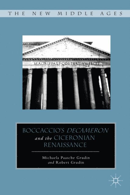 M. Grudin - Boccaccio's Decameron and the Ciceronian Renaissance, E-bok
