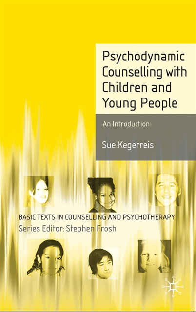 Sue Kegerreis - Psychodynamic Counselling with Children and Young People, E-bok