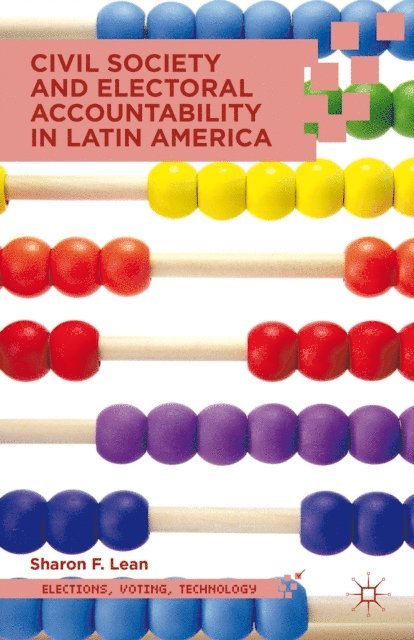 S. Lean - Civil Society and Electoral Accountability in Latin America, E-bok