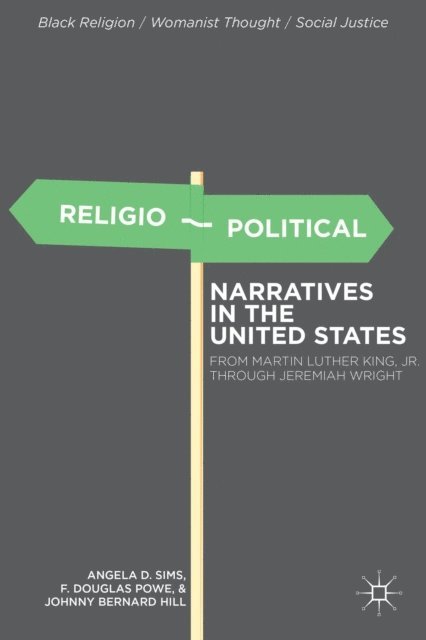 J. Hill, F. Powe, A. Sims - Religio-Political Narratives in the United States, E-bok
