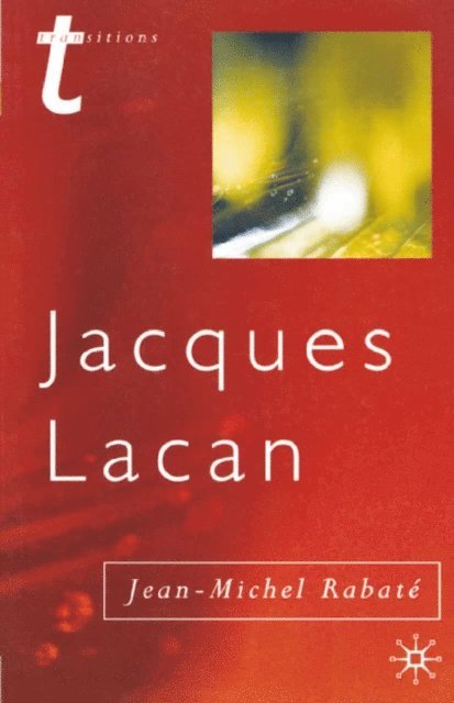 Jean-Michel Rabaté - Jacques Lacan, E-bok