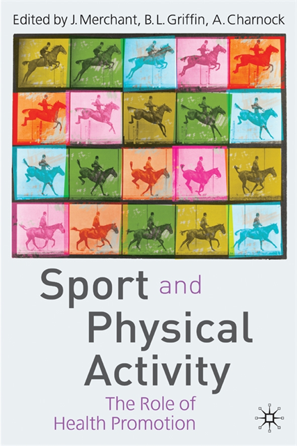 Jacqueline Merchant, Barbara Griffin, Anne Charnock - Sport and Physical Activity, E-bok