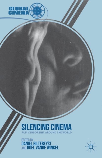 R. Vande Winkel, D. Biltereyst - Silencing Cinema, E-bok