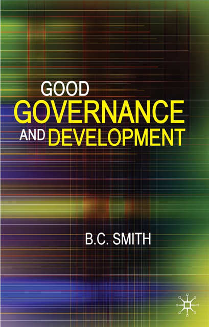 Brian Smith - Good Governance and Development, E-bok