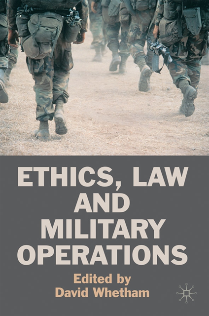 David Whetham - Ethics, Law and Military Operations, E-bok