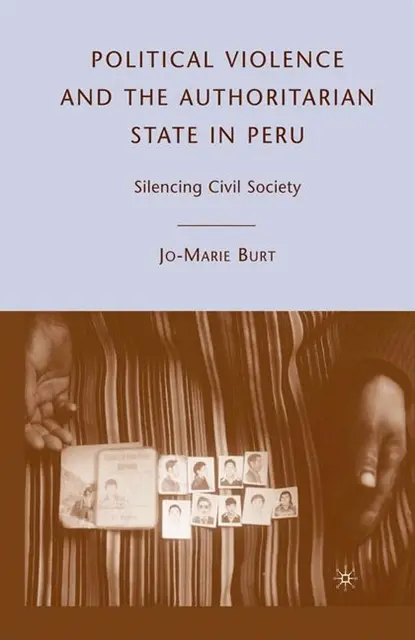 J. Burt - Political Violence and the Authoritarian State in Peru, E-bok. Tillgänglighet: Lägg i varukorg