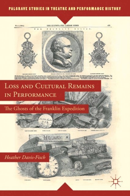 Heather Davis-Fisch - Loss and Cultural Remains in Performance, E-bok