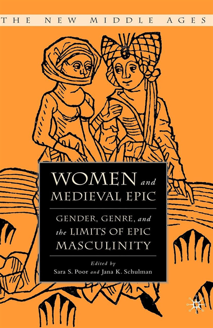 J. Schulman, S. Poor - Women and the Medieval Epic, E-bok