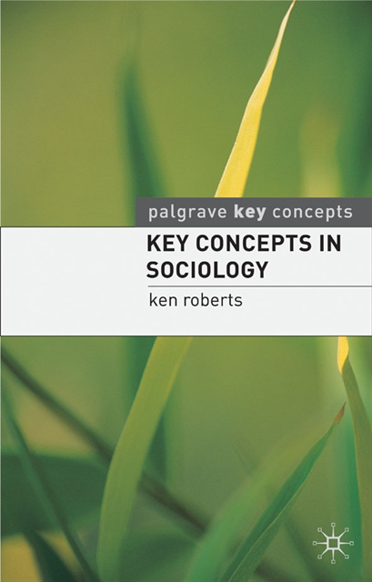 Kenneth Roberts - Key Concepts in Sociology, E-bok