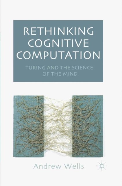 Andy Wells - Rethinking Cognitive Computation, E-bok