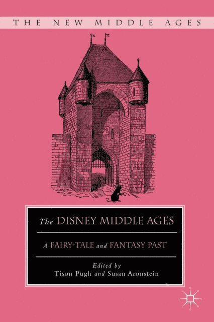 S. Aronstein, T. Pugh - Disney Middle Ages, E-bok