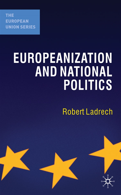 Robert Ladrech - Europeanization and National Politics, E-bok