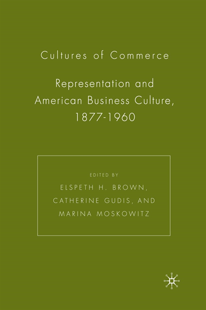 M. Moskowitz, C. Gudis, E. Brown - Cultures of Commerce, E-bok