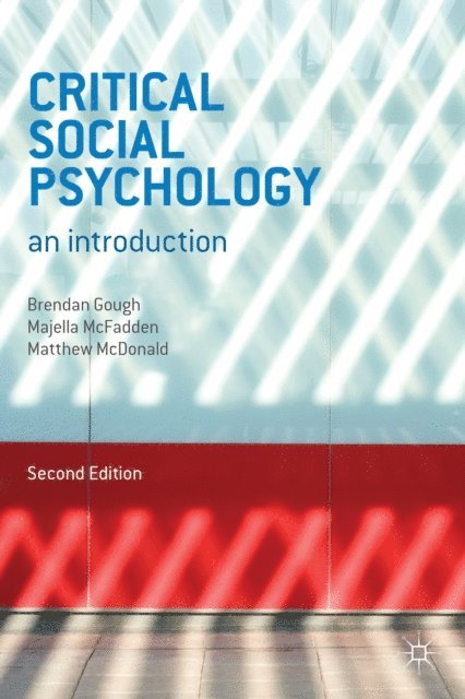 Brendan Gough, Majella McFadden, Matthew McDonald - Critical Social Psychology, E-bok