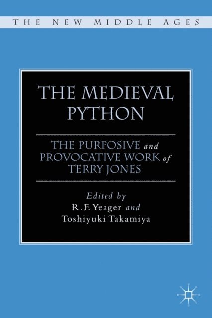 T. Takamiya, R. Yeager - Medieval Python, E-bok