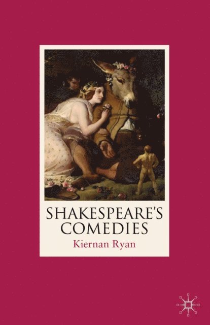 Kiernan Ryan - Shakespeare's Comedies, E-bok