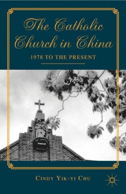 C. Chu - Catholic Church in China, E-bok