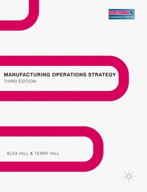 Alex Hill - Manufacturing Operations Strategy, E-bok