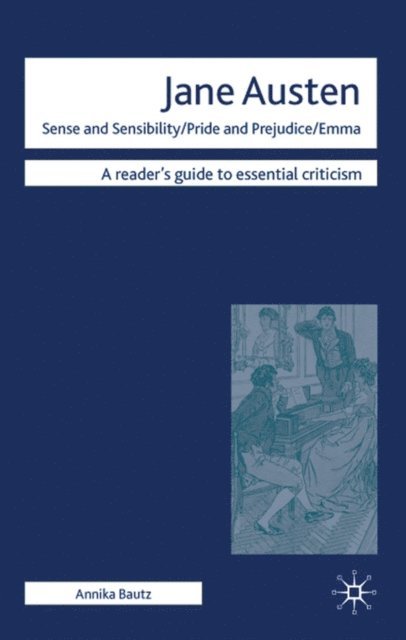 Annika Bautz - Jane Austen - Sense and Sensibility/ Pride and Prejudice/ Emma, E-bok