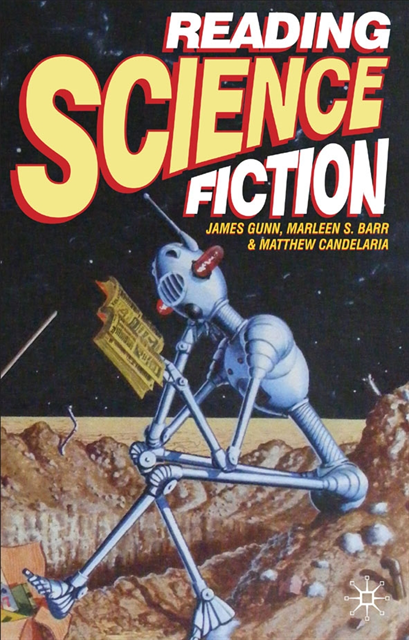 James Gunn, Marleen Barr, Matthew Candelaria - Reading Science Fiction, E-bok