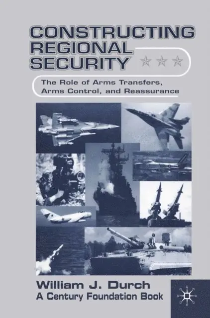 W. Durch - Constructing Regional Security, E-bok. Tillgänglighet: Lägg i varukorg