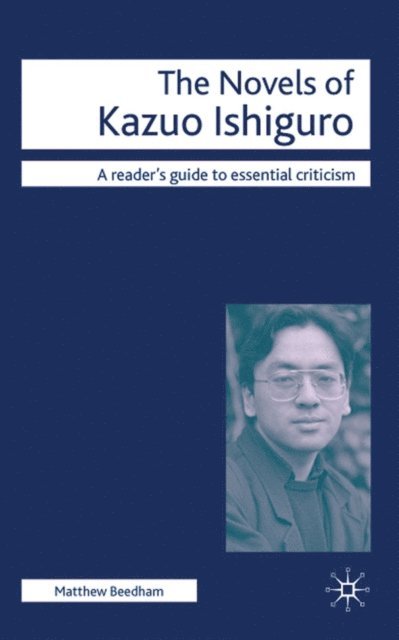 Matthew Beedham - Novels of Kazuo Ishiguro, E-bok