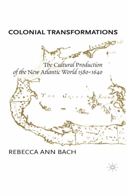 R. Bach - Colonial Transformations, E-bok. Tillgänglighet: Lägg i varukorg
