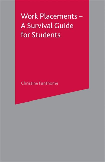 Christine Fanthome - Work Placements - A Survival Guide for Students, E-bok