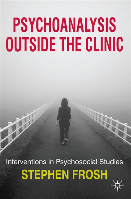 Stephen Frosh - Psychoanalysis Outside the Clinic, E-bok