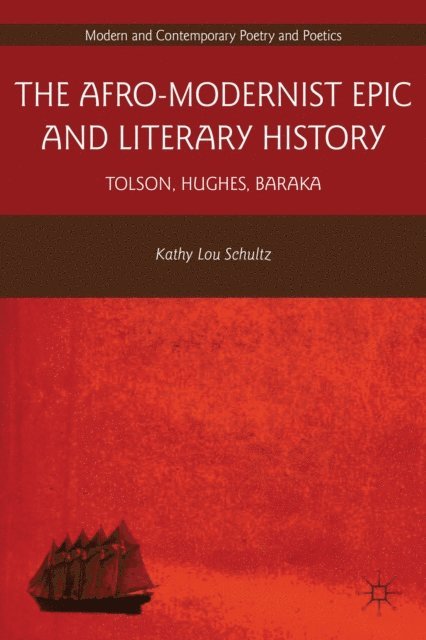K. Schultz - Afro-Modernist Epic and Literary History, E-bok