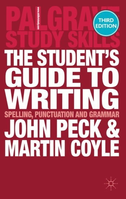 John Peck, Martin Coyle - Student's Guide to Writing, E-bok