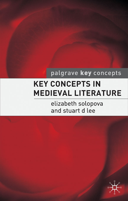 Elizabeth Solopova, Stuart Lee - Key Concepts in Medieval Literature, E-bok
