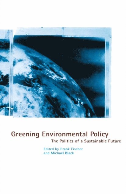 NA NA - Greening Environmental Policy, E-bok