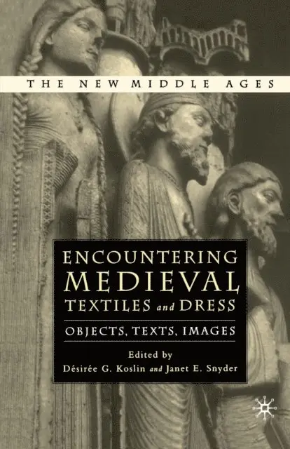 D. Koslin - Encountering Medieval Textiles and Dress, E-bok. Tillgänglighet: Lägg i varukorg
