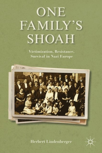 H. Lindenberger - One Family's Shoah, E-bok