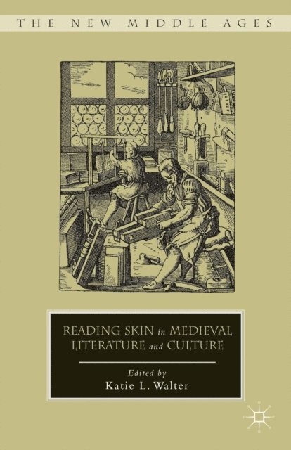 K. Walter - Reading Skin in Medieval Literature and Culture, E-bok