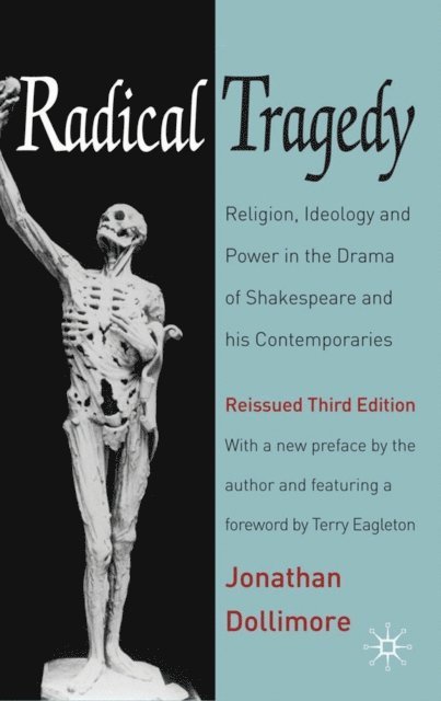 Jonathan Dollimore - Radical Tragedy, E-bok