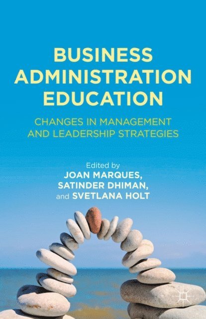 Satinder Dhiman, S. Holt, J. Marques - Business Administration Education, E-bok
