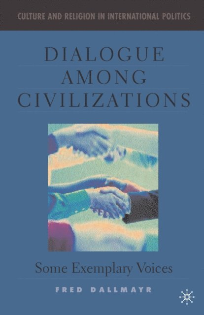 F. Dallmayr - Dialogue Among Civilizations, E-bok